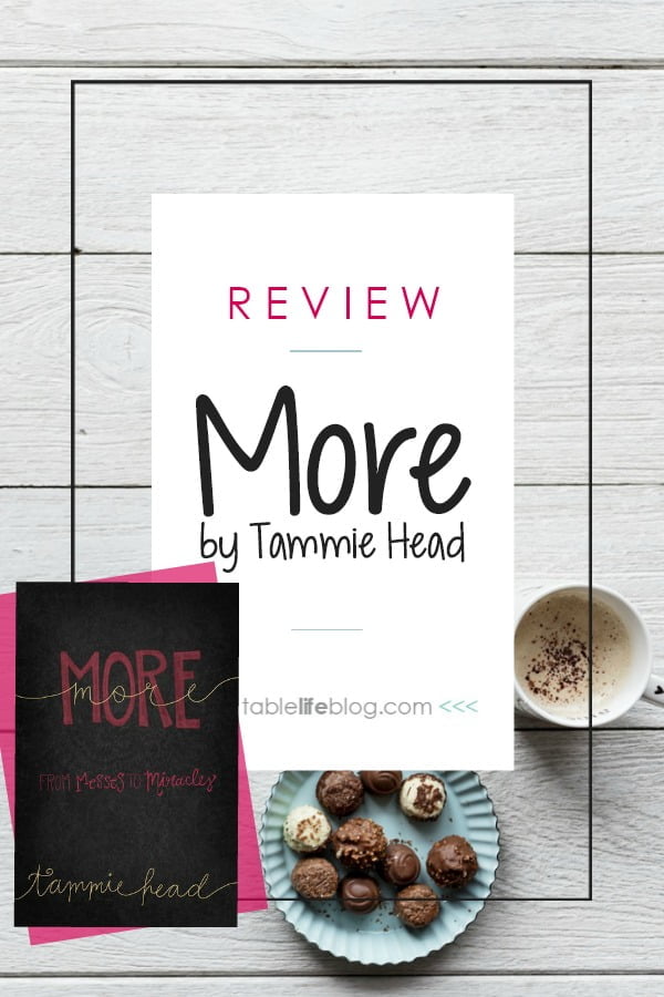 Messes, Miracles, & Everything In Between - A Review of More by Tammie Head