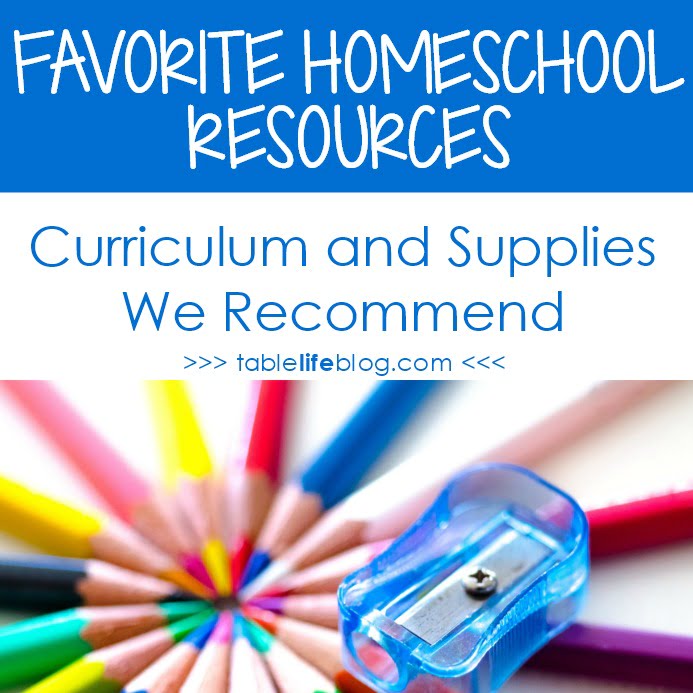 Favorite Homeschool Resources - Curriculum & Supplies We Recommend