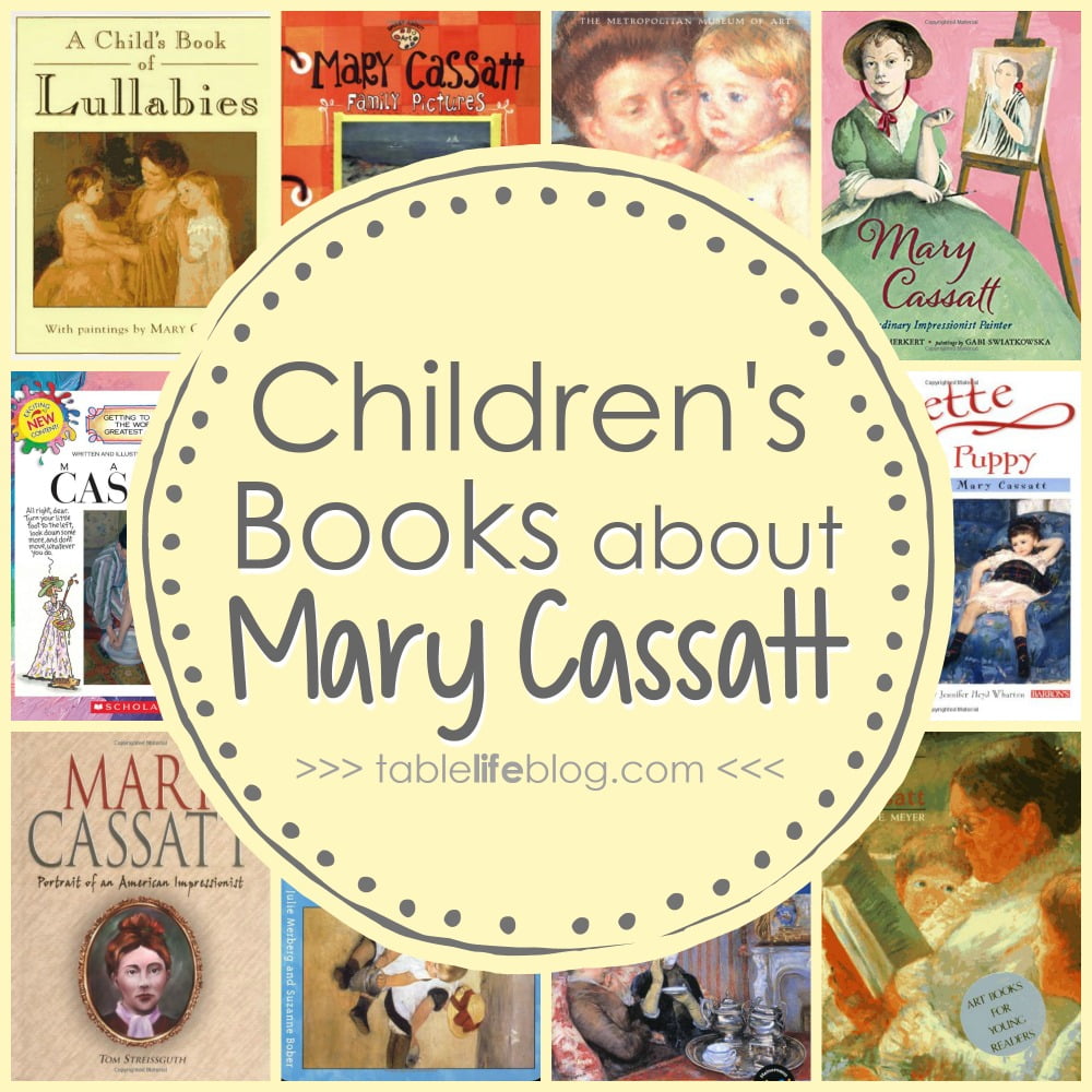 10 Children's Books About Mary Cassatt