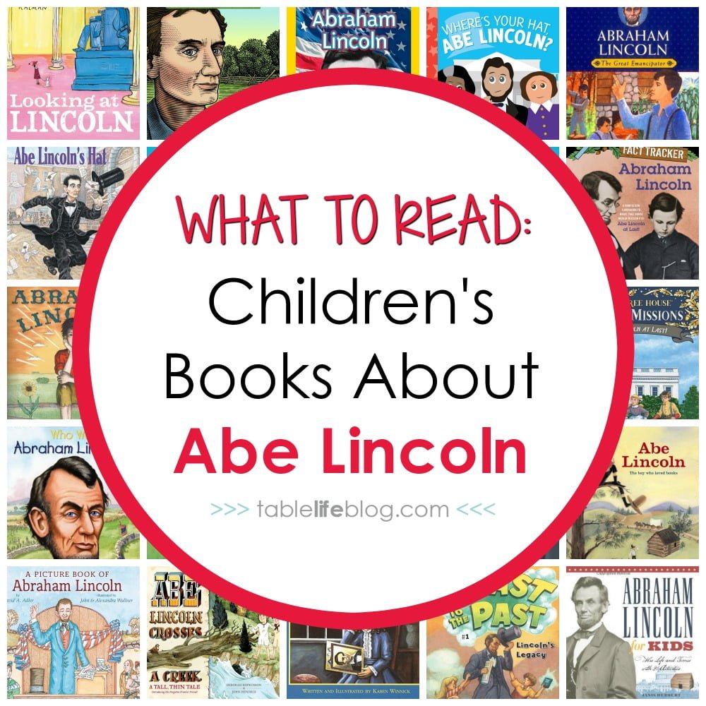 What To Read Children S Books About Abraham Lincoln Tablelifeblog