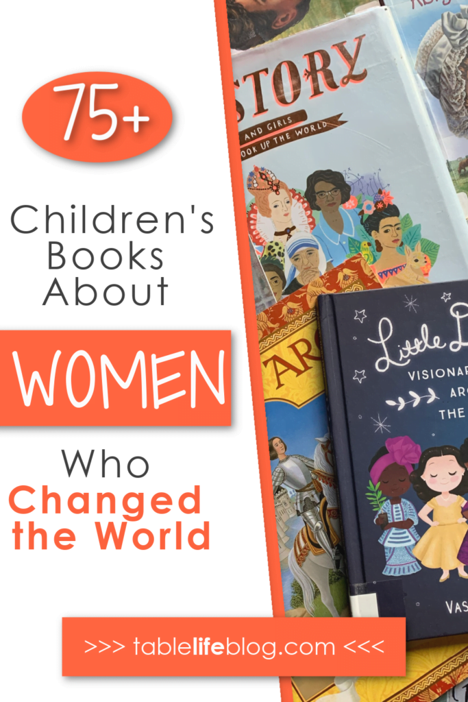 Looking for biographies to read while studying women's history with your kids? Here are 75+ children's books about women who have changed the world.