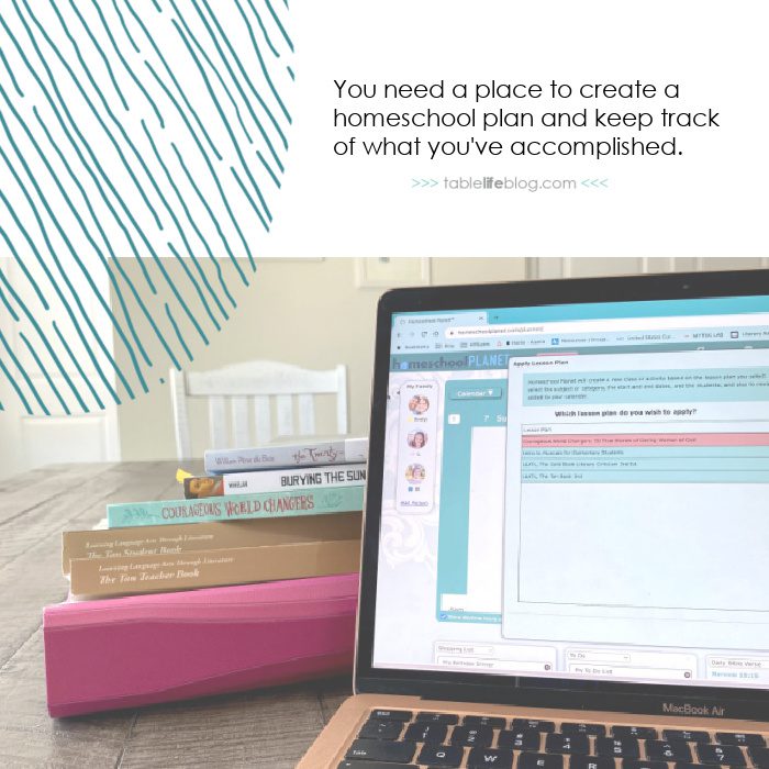 You need a place to create a homeschool plan and keep track of what you've accomplished. 