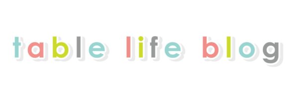 Table Life Blog